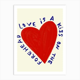 Love Is A Kiss On The Forehead Art Print