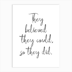 They Believed They Could Quote Art Print