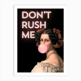 Don'T Rush Me 3 Art Print