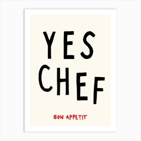 Yes Chef Black Print Art Print