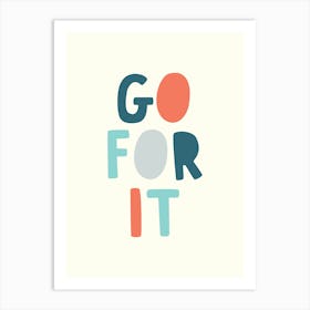 Go For It Art Print