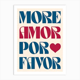 More Amor Por Favor 2 Art Print