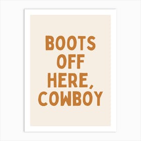 Boots Off Here' Cowboy | Ginger and Cream Art Print