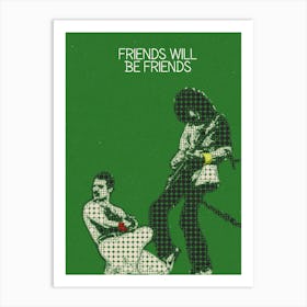 Friends Will Be Friends Freddie Mercury & Brian May Art Print
