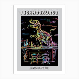 Neon Dinosaur At A Bar Poster Art Print