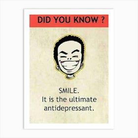 Smile It Is The Ultimate Antidepressant Affiche