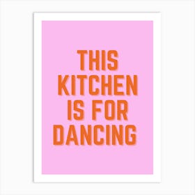 Kitchen Is For Dancing Fy Pink Art Print