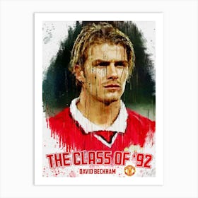 David Beckham Class Of 92 Art Print