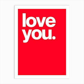 Love You 1 Art Print