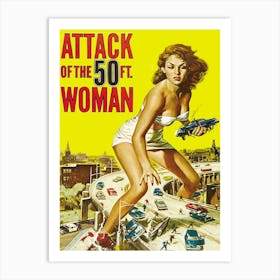 Attack Of The 50 Feet Woman, Fantasy Movie Poster Art Print