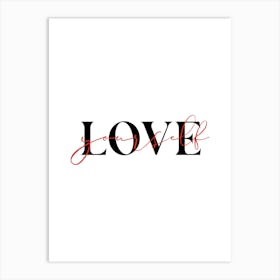 Love Yourself Art Print