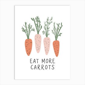 Eat More Carrots Art Print