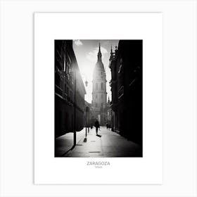 Poster Of Zaragoza, Spain, Black And White Analogue Photography 1 Art Print