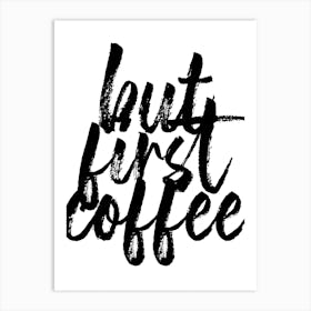 But First Coffee Bold Script Art Print