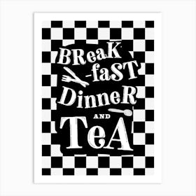 Breakfast Dinner Tea Checkerboard Print Art Print