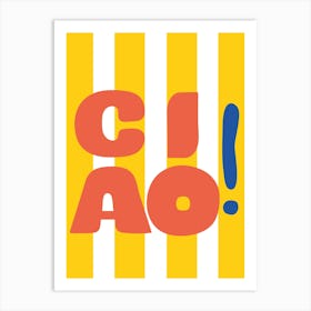 Ciao! 1 Art Print