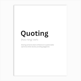 Quoting Definition Meaning Art Print