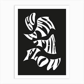 Go With The Flow black and white 1 Art Print