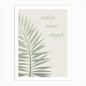 Reduce - Reuse - Recycle Art Print