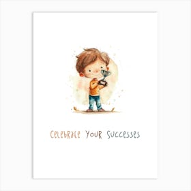 Celebrate Your Success Art Print