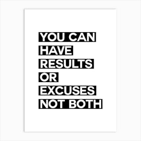 Excuses Quote Art Print