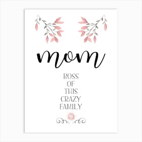 MOM Boss Of The Family Art Print