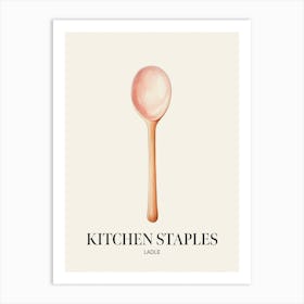 Kitchen Staples Ladle 1 Art Print