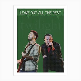 Leave Out All The Rest Mike Shinoda Chester Bennington Ost Twilight Art Print