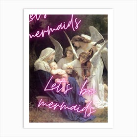 Let'S Be Mermaids Art Print