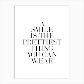 A smile is the prettiest thing can wear (white tone) Art Print