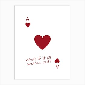 What if it all works out? red Art Print