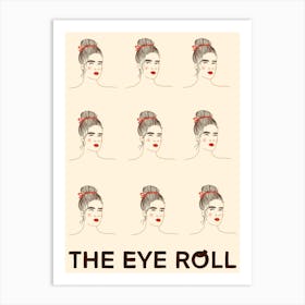 The Eye Roll Art Print