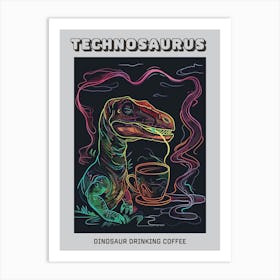 Neon Dinosaur Drinking Coffee Line Illustration Poster Art Print