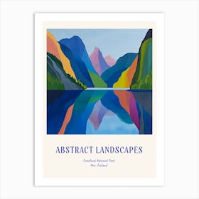 Colourful Abstract Fiordland National Park New Zealand 5 Poster Blue Art Print