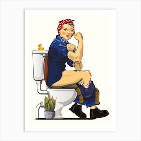 We Can Do It! Rosie the Riveter on the Toilet Art Print