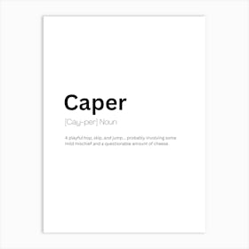 Caper Definition Meaning Art Print