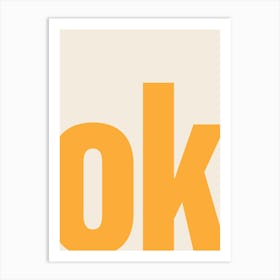 Ok Typography - Yellow Art Print