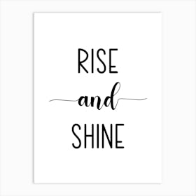 Rise And Shine Motivational Art Print