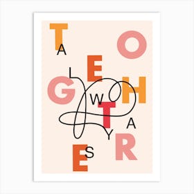 Together Always Art Print