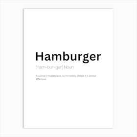 Hamburger Definition Meaning Art Print