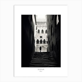 Poster Of Siena, Italy, Black And White Analogue Photography 3 Poster