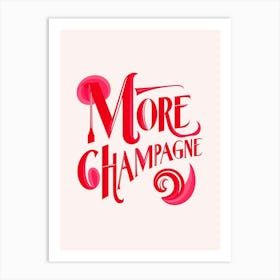 More Champagne Art Print