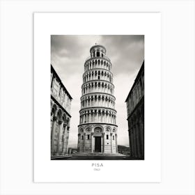 Poster Of Pisa, Italy, Black And White Analogue Photography 4 Art Print