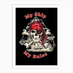 My Ship My Rules Pirate Ship at Night With Cannon Smoke Filling the Air, Jolly Roger Art Print