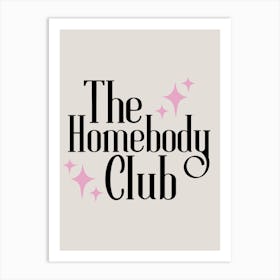 The Homebody Club 3 Art Print