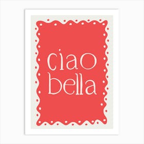 Ciao Bella red Art Print