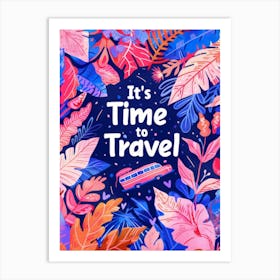 It'S Time To Travel 4 Art Print