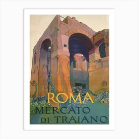 Roma, Mercato Di Traiano (Rome Old Ruins) Travel Poster From 1920 Art Print