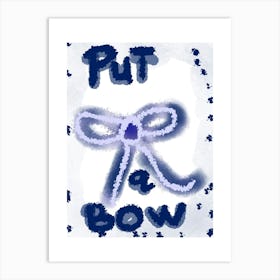 Put A Bow art print Art Print