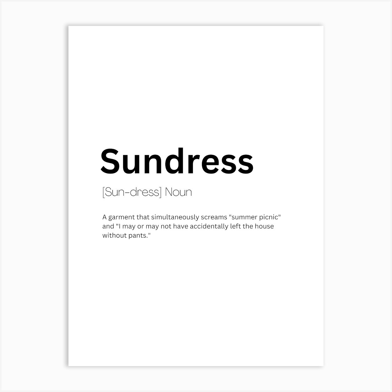 Sundress Definition Meaning Art Print by Kaigozen
